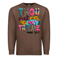 Chestnut thou shalt not try me mood 24 7 Premium Sweatshirt - Zillion Design Studio