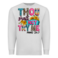 Dove Grey thou shalt not try me mood 24 7 Premium Sweatshirt - Zillion Design Studio