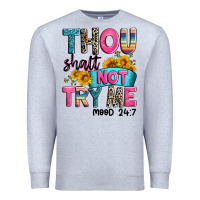 Heather Grey thou shalt not try me mood 24 7 Premium Sweatshirt - Zillion Design Studio