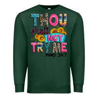 Sports Green thou shalt not try me mood 24 7 Premium Sweatshirt - Zillion Design Studio