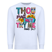 White thou shalt not try me mood 24 7 Premium Sweatshirt - Zillion Design Studio