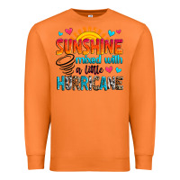 Sunshine Mixed With A Little Hurricane Premium Sweatshirt | Teevron