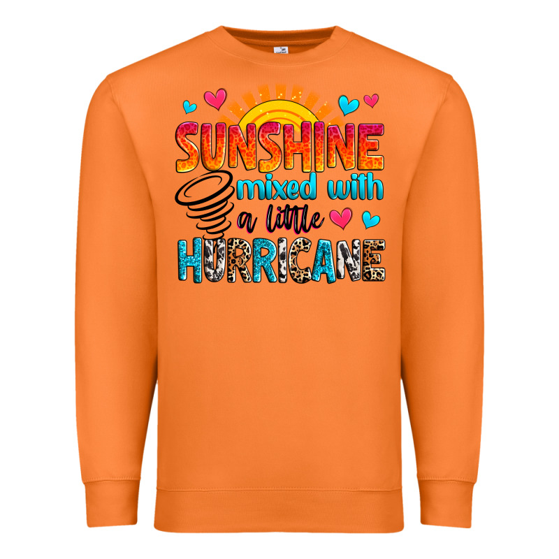 Sunshine Mixed With A Little Hurricane Premium Sweatshirt by Zillion Design Studio | Teevron