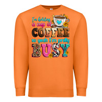 Carrot i'm holding a cup of coffee so yeah i'm pretty bus Premium Sweatshirt - Zillion Design Studio