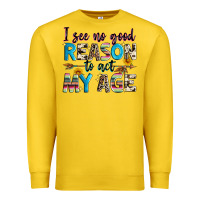 Lemon i see no good reason to act my age Premium Sweatshirt - Zillion Design Studio