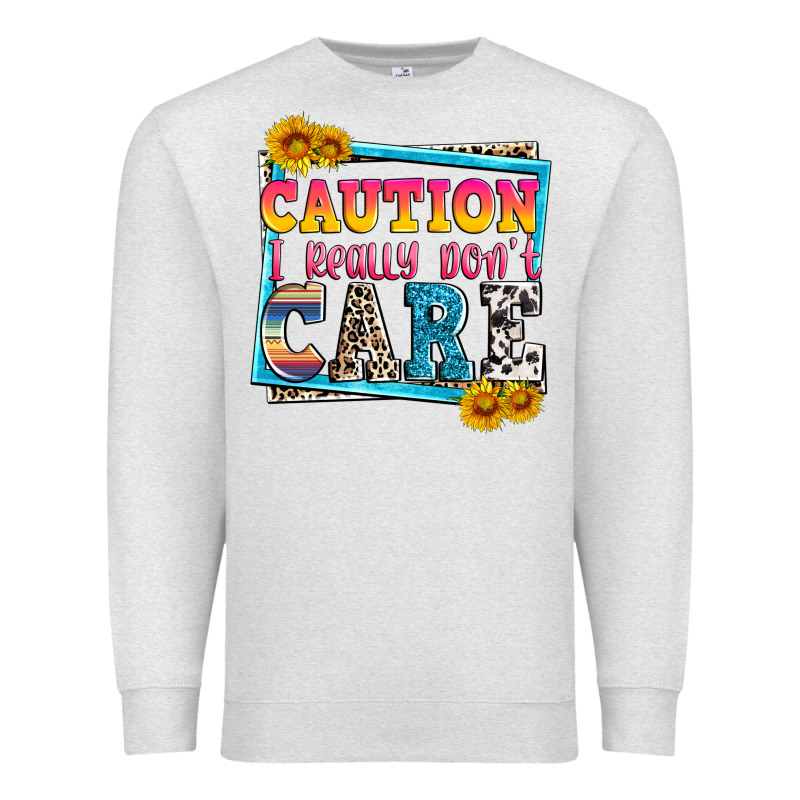 Caution I Really Don't Care Premium Sweatshirt by Zillion Design Studio | Teevron