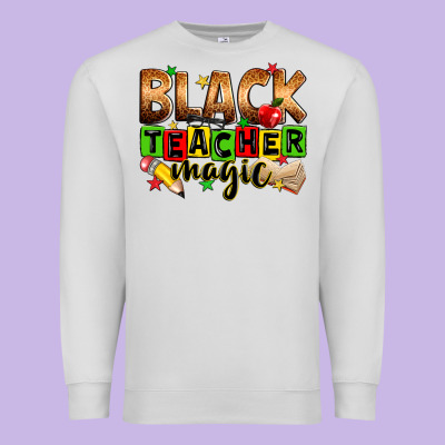 Black Teacher Magic Premium Sweatshirt Designed By Zillion Design Studio