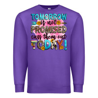 Purple tomorrow is not promised cuss them out today! Premium Sweatshirt - Zillion Design Studio