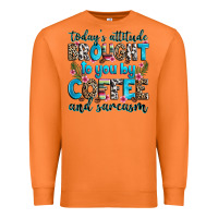 Carrot today's attitude brought to you by coffee and sarc Premium Sweatshirt - Zillion Design Studio