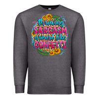 Charcoal Heather throwing sarcasm around like confetti Premium Sweatshirt - Zillion Design Studio
