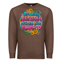 Chestnut throwing sarcasm around like confetti Premium Sweatshirt - Zillion Design Studio