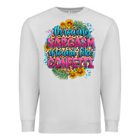 Dove Grey throwing sarcasm around like confetti Premium Sweatshirt - Zillion Design Studio