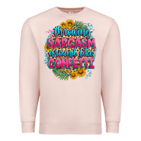 Pale Pink throwing sarcasm around like confetti Premium Sweatshirt - Zillion Design Studio