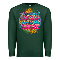 Sports Green throwing sarcasm around like confetti Premium Sweatshirt - Zillion Design Studio