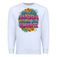 White throwing sarcasm around like confetti Premium Sweatshirt - Zillion Design Studio