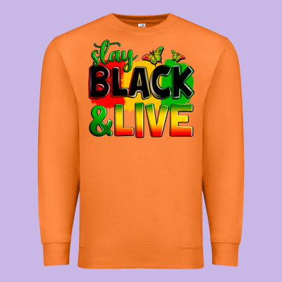 Stay Black And Live Premium Sweatshirt Designed By Zillion Design Studio