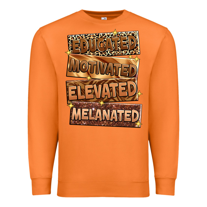 Educated Motivated Elevated Melanated Premium Sweatshirt by Zillion Design Studio | Teevron