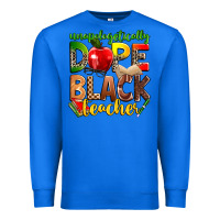 True Royal unapologetically dope black teacher Premium Sweatshirt - Zillion Design Studio