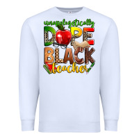 White unapologetically dope black teacher Premium Sweatshirt - Zillion Design Studio