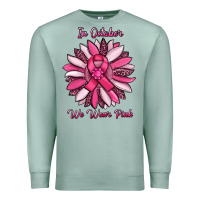 Seafoam in october we wear pink sunflower Premium Sweatshirt - RanaPortraitStore