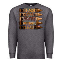 Charcoal Heather teach love inspire motivate lead Premium Sweatshirt - Zillion Design Studio