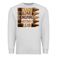 Teach Love Inspire Motivate Lead Premium Sweatshirt | Teevron