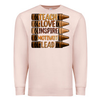 Pale Pink teach love inspire motivate lead Premium Sweatshirt - Zillion Design Studio