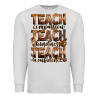 Dove Grey teach compassion teach kindness teach confidence Premium Sweatshirt - Zillion Design Studio