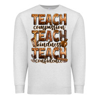 Teach Compassion Teach Kindness Teach Confidence Premium Sweatshirt | Teevron