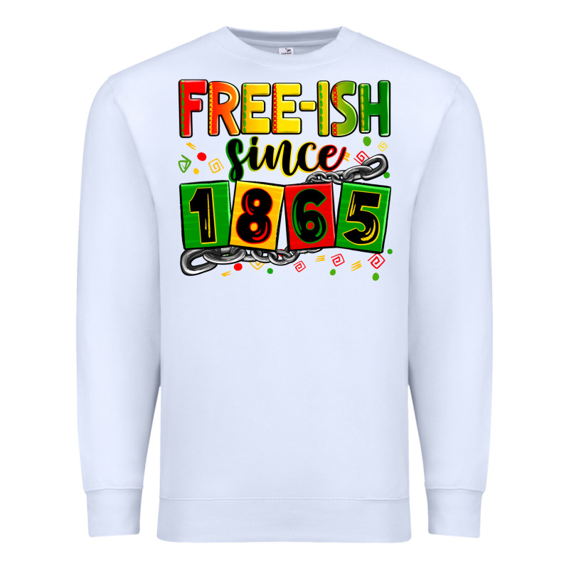 Free Ish Since 1865 Premium Sweatshirt by Zillion Design Studio | Teevron
