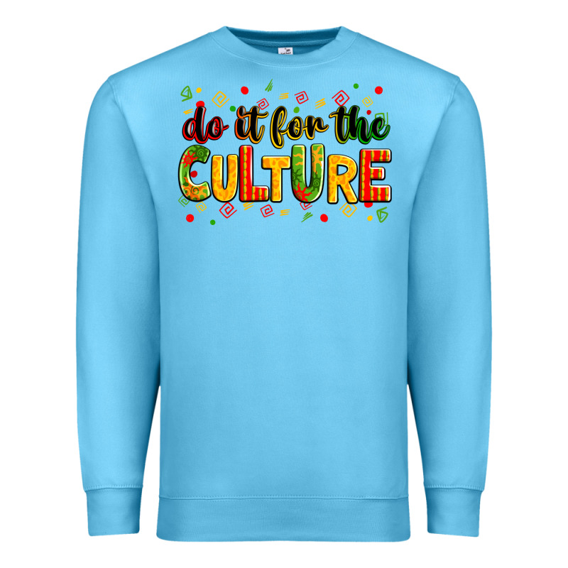 Do It For The Culture Premium Sweatshirt by Zillion Design Studio | Teevron