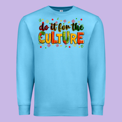 Do It For The Culture Premium Sweatshirt Designed By Zillion Design Studio