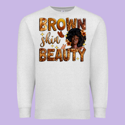 Brown Skin Beauty Premium Sweatshirt Designed By Zillion Design Studio