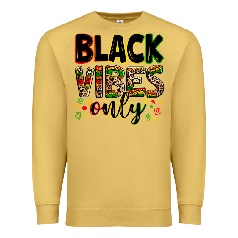 Black Vibes Only Premium Sweatshirt by Zillion Design Studio | Teevron