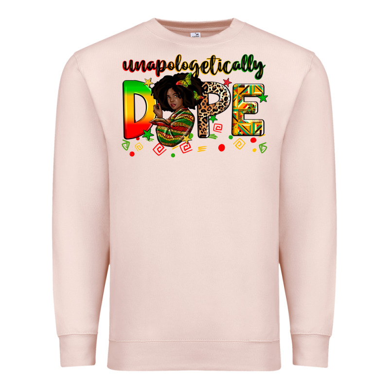 Unapologetically Dope Premium Sweatshirt by Zillion Design Studio | Teevron
