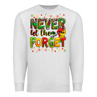 Oatmeal Heather never let them forget Premium Sweatshirt - Zillion Design Studio