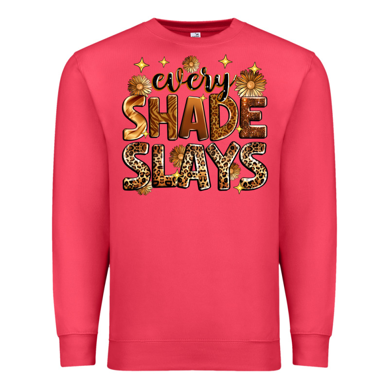 Every Shade Slays Premium Sweatshirt by Zillion Design Studio | Teevron