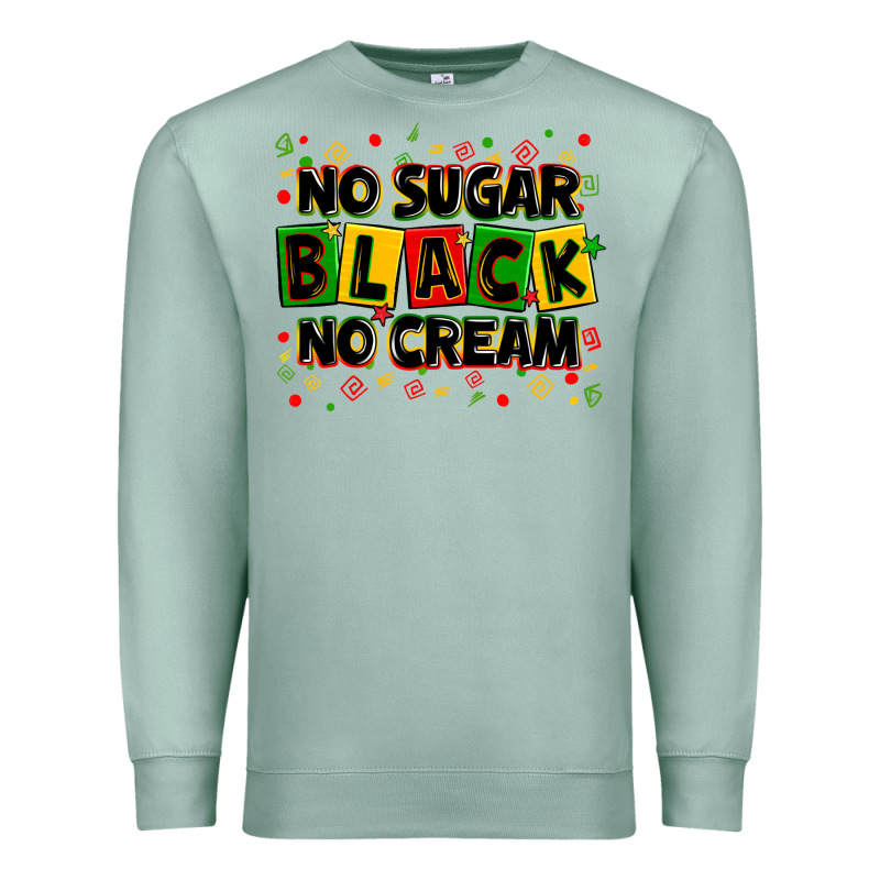 No Sugar No Cream Black Premium Sweatshirt by Zillion Design Studio | Teevron