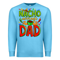 Ocean Blue nacho average dad Premium Sweatshirt - Zillion Design Studio