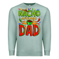 Seafoam nacho average dad Premium Sweatshirt - Zillion Design Studio