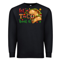 Black Let's Taco 'Bout It Premium Sweatshirt - texasbilliewilder
