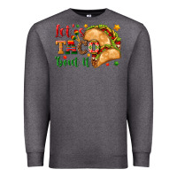 Charcoal Heather Let's Taco 'Bout It Premium Sweatshirt - texasbilliewilder