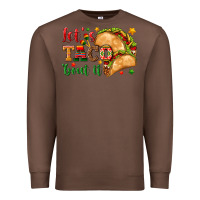 Chestnut Let's Taco 'Bout It Premium Sweatshirt - texasbilliewilder