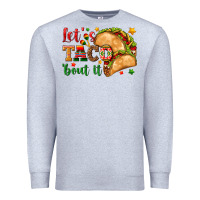 Heather Grey Let's Taco 'Bout It Premium Sweatshirt - texasbilliewilder