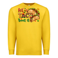 Lemon Let's Taco 'Bout It Premium Sweatshirt - texasbilliewilder