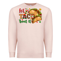 Pale Pink Let's Taco 'Bout It Premium Sweatshirt - texasbilliewilder