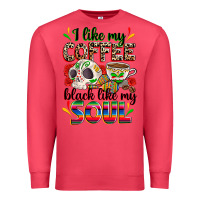I Like My Coffee Black Like My Soul Premium Sweatshirt | Teevron