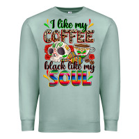 Seafoam i like my coffee black like my soul Premium Sweatshirt - Zillion Design Studio