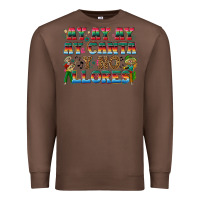 Chestnut Ay Ay Ay Ay Canta y No Llores Premium Sweatshirt - texasbilliewilder