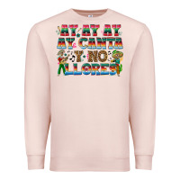 Pale Pink Ay Ay Ay Ay Canta y No Llores Premium Sweatshirt - texasbilliewilder